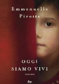 Emmanuelle Pirotte - Oggi siamo vivi (2017)