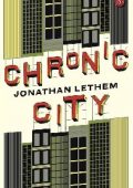 Jonathan Lethem - Chronic City (2010)