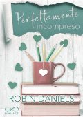 img Robin Daniels - The Perfect Vol. 4. Perfettamente Incompreso (2021)