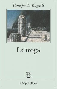 Giampaolo Rugarli – La troga (2016)