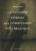 Mario Spezi - Un'indagine estrema del commissario Lupo Belacqua (2009)