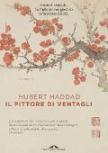 Hubert Haddad - Il pittore di ventagli (2014)