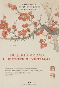 Hubert Haddad – Il pittore di ventagli (2014)