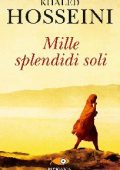 Khaled Hosseini - Mille splendidi soli (2010)