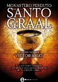 Víctor Amat - Il monastero perduto del Santo Graal (2013)