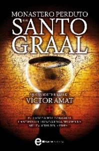 Víctor Amat – Il monastero perduto del Santo Graal (2013)
