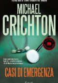 Michael Crichton - Casi di emergenza (2012)