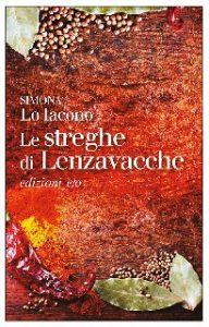 Simona Lo Iacono – Le streghe di Lenzavacche (2016)