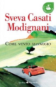 Sveva Casati Modignani – Come vento selvaggio (2011)