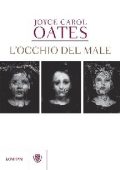 Joyce Carol Oates - L'occhio del male (2016)