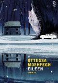 Ottessa Moshfegh - Eileen (2017)