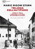 Mario Rigoni Stern - Trilogia dell'altipiano (2010)