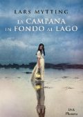 Lars Mytting - La campana in fondo al lago (2020)
