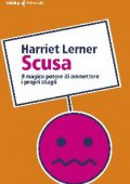 Harriet Lerner - Scusa. Il magico potere di ammettere i propri sbagli (2018)