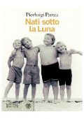 Pierluigi Panza - Nati sotto la luna (2012)