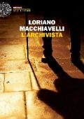 Loriano Macchiavelli - L’archivista (2016)
