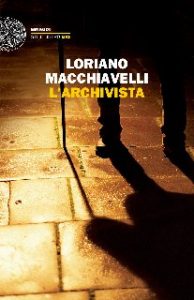 Loriano Macchiavelli – L’archivista (2016)