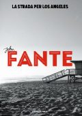 John Fante - La strada per Los Angeles (2010)