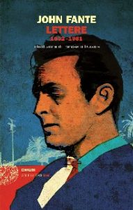John Fante – Lettere 1932-1981 (2014)