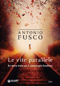 Antonio Fusco - Le vite parallele (2017)