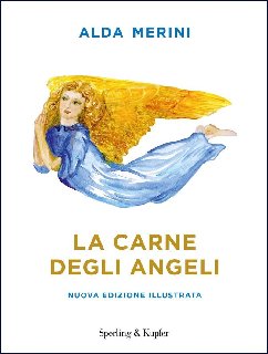 Alda Merini – La carne degli angeli (2016)