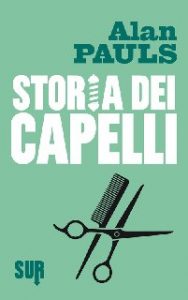 Alan Pauls – Storia dei capelli (2012)