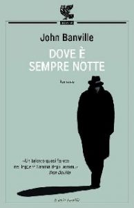 John Banville – Dove è sempre notte (2010)