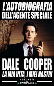 Scott Frost – L’autobiografia dell’agente speciale Dale Cooper (I segreti di Twin Peaks) (1991)
