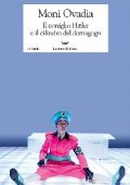 Moni Ovadia - Il coniglio Hitler e il cilindro del demagogo (2016)