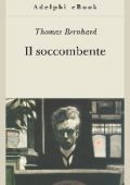 Thomas Bernhard - Il soccombente (2012)