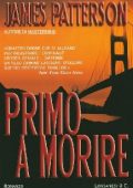 James Patterson - Primo a morire (2014)