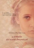 Riikka Pulkkinen - L'armadio dei vestiti dimenticati (2012)