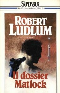 Robert Ludlum – Il dossier Matlock (2012)