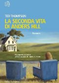 Ted Thompson - La seconda vita di Anders Hill (2016)
