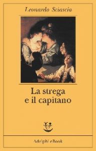 Leonardo Sciascia – La strega e il capitano (2014)