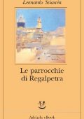Leonardo Sciascia - Le parrocchie di Regalpetra (2016)