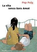 Pep Puig - La vita senza Sara Amat (2015)