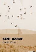Kent Haruf - Crepuscolo (2016)