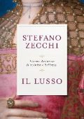 Stefano Zecchi - Il lusso (2015)