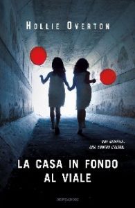 Hollie Overton – La casa in fondo al viale (2017)
