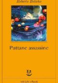 Roberto Bolaño - Puttane assassine (2015)