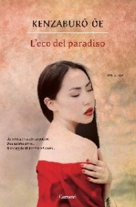 Kenzaburo Oe – L’eco del paradiso (2016)