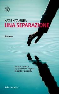 Katie Kitamura – Una separazione (2017)