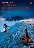 Alberto Riva - Tristezza per favore vai via (2014)