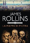 James Rollins - La mappa di pietra (2010)
