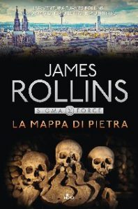 James Rollins – La mappa di pietra (2010)