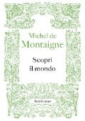 Michel de Montaigne - Scopri il mondo (2019)