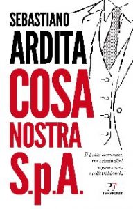 Sebastiano Ardita – Cosa nostra S.p.A. (2020)