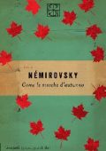 Irène Némirovsky - Come le mosche d'autunno (2017)