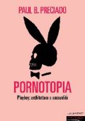 Paul B. Preciado - Pornotopia (2020)